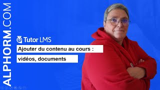 📚 [Tutor LMS] Ajouter du contenu au cours : vidéos, documents