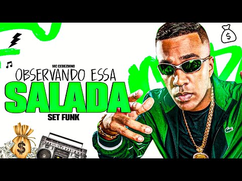 SET OBSERVANDO ESSA SALADA 🥗 - MC Cebezinho , MC Tuto, MC Kako MC  Kaduo, MC , MC Ryan, MC IG