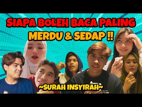 SIAPA BOLEH BACA SURAH INSYIRAH ! MERDU & SEDAP !! 🥰