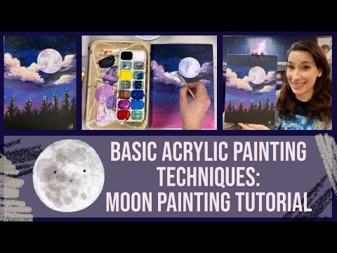 Basic Acrylic Painting Techniques: Moon Painting...