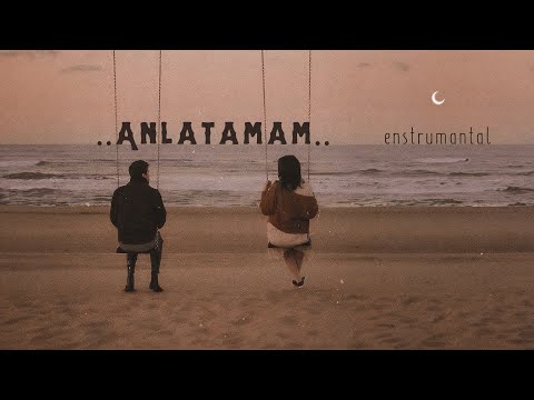 Anlatamam.. (enstrümantal) ~ Hüzün