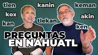 ¿Cómo hacer preguntas en Náhuatl? | Superholly