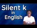 Silent 'K' in English Words