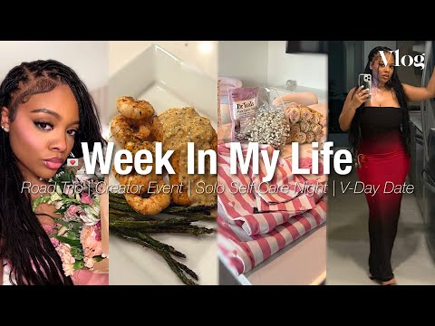 Vlog: Week In My Life 🎀| Solo Valentine’s Self Care Night ,Road Trip ,Date Night Out in ATL + MORE 🤍