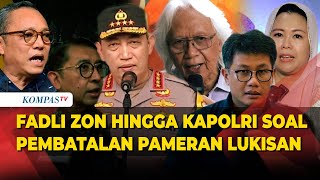 Blak-blakan Fadli Zon, PDIP hingga Kapolri soal Pembatalan Pameran Lukisan Yos Suprapto di Galnas