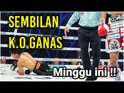 Sembilan K. O GANAS 🥊🥊 minggu ini !!