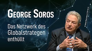 95 Jahre George Soros – Das Netzwerk des Globalstrategen enthüllt | www.kla.tv/22509 [14.05.2022]