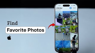 How to Find Favorites Photos on iPhone (iOS 26)?