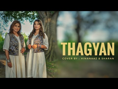 Thagyan (Cover) - Hinanaaz &amp; Sharan | Official Music Video