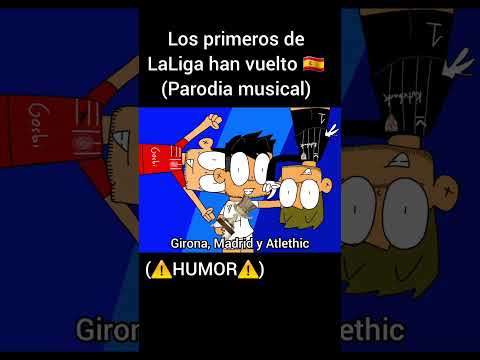 Los primeros de LaLiga han vuelto ??(Parodia musical)(⚠️HUMOR⚠️) #futbol #humor