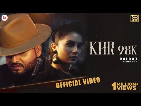 KAR 98K (Official Video) Balraj | Afsana Khan | Akansha Sareen | New Punjabi Song 2020