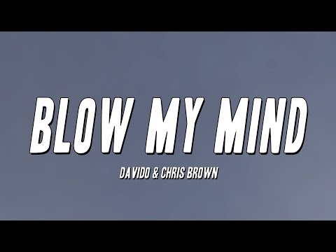Davido & Chris Brown - Blow My Mind (Lyrics)