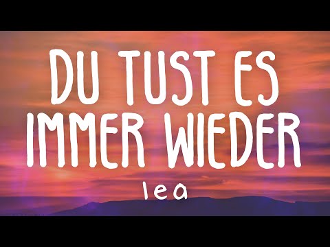 LEA - Du tust es immer wieder (Lyric Video)