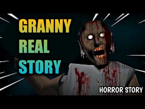 REAL STORY OF GRANNY | STORY OF GRANNY HORROR GAME !!