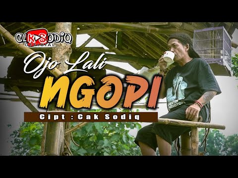 OJO LALI NGOPI - CAK SODIQ - OFFICIAL MUSIK VIDEO
