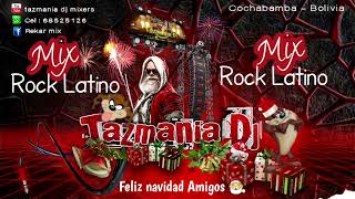 Rock Latino Mix  - laura -  la universidad - por el resto de mis días---((( Tazmania Dj Mixers )))-