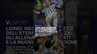 Lionel Messi e il segreto dell'eterna giovinezza: gli allenamenti privati a la nuova alimentazione.