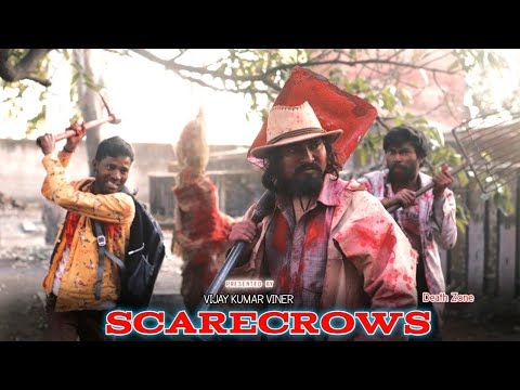 Scarecrows | Death Zone | Vijay Kumar Viner