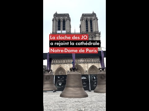 La cloche des JO a rejoint la cathédrale Notre-Dame de Paris