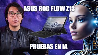 ROG Flow Z13 2025 A PRUEBA en Inteligencia Artificial - DrogaDigital