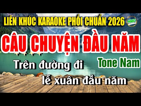 LK karaoke Câu Chuyện Đầu Năm Nhạc Sống Tone Nam – Bolero Nhạc Xưa Tuyển Chọn – TOÀN BÀI HAY DỄ HÁT