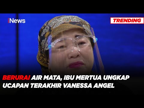 Berurai Air Mata, Ibu Mertua Ungkap Ucapan Terakhir Vanessa Angel Part 02 #HPS 18/11