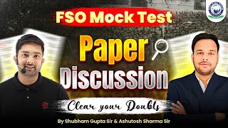 FSO Mock Test Paper Discussion Clear Your Doubts By Shubham Gupta Sir & Ashutosh Sharma Sir