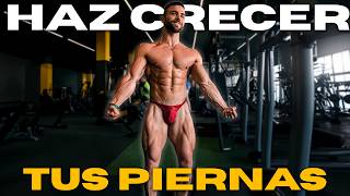 Así entreno para hacer CRECER mis piernas de forma natural
