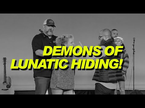 Demons Of Lunatic Hiding Were Cast Out!!!