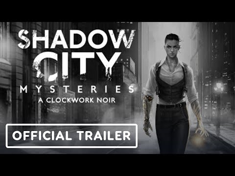 Shadow City Mysteries: A Clockwork Noir - Official Trailer