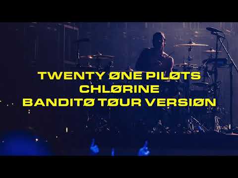 Twenty One Pilots - Chlorine (Bandito Tour Version) [final update]