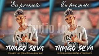 Thiago Silva - Cd Eu prometo  2022 - Repertório Com músicas da minha categoria
