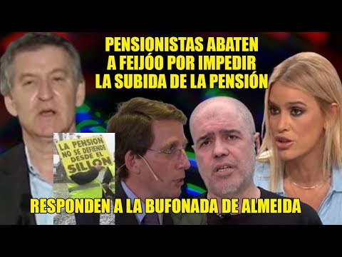 PENSIONISTAS GRITAN a FEIJÓOCHO x sus MENTIRAS 📢U. Sordo y Blanco DEJAN SECO a Almeida y su BUFONADA
