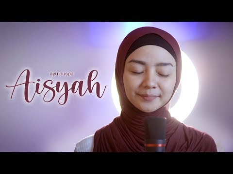 AISYAH ISTRI RASULULLAH - AYU PUSPA (Cover)