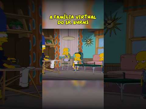 A FAMÍLIA VIRTUAL DO SR. BURNS #simpsons