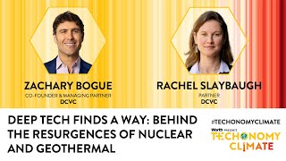 Deep Tech Finds a Way: Behind the Resurgences of Nuclear and Geothermal with Zachary Bogue and Rachel Slaybaugh