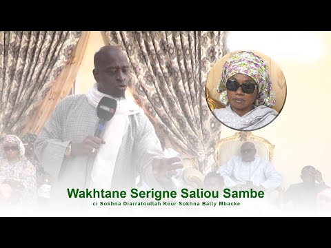 Wakhtane Serigne Saliou Sambe ci Sokhna Diarratoullah Keur Sokhna Bally Mbacke