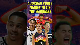 4 JORDAN POOLE TRADE SCENARIOS TO FIX THE WARRIORS (2023) #shorts  #nba #gsw