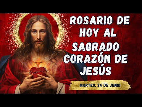 MILAGROSO ROSARIO AL❤️SAGRADO CORAZÓN DE JESÚS❤️. Martes, 24 de Junio. #rosario
