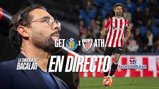 GETAFE - ATHLETIC en DIRECTO con LA EMOCIÓN DEL BACALAO | LALIGA