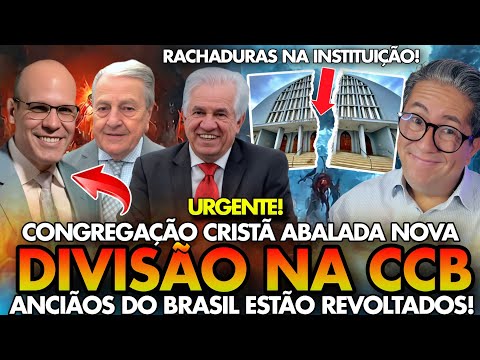 URGENTE! NOVA DIVISÃO na CCB - CONGREGAÇÃO CRISTÃ ABALADA e ANCIÃOS do BRASIL INTEIRO REVOLTADOS!