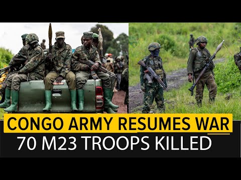 Fighting resumes in eastern Congo, Army and M23 say