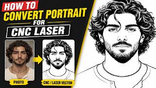 Photo to CNC Laser Engraving – Complete Vector Conversion Tutorial