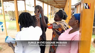 Surge in Eye Disease in Busia | Presidents office organises free eye clinic