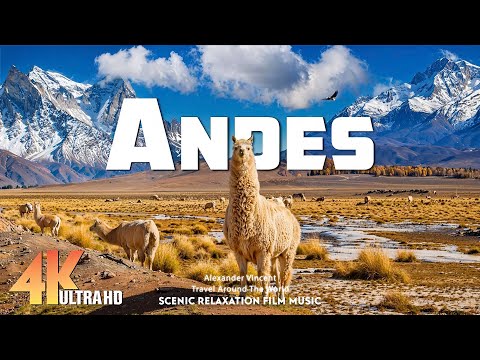 Andes 4K | Wonders of Andes | Best Places To Visit in the Andes | Travel Video 4K