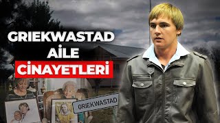 GRIEKWASTAD AİLE CİNAYETLERİ