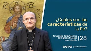 ¿Cuáles son las características de la Fe? | Mons. Munilla