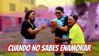 Cuando no sabes enamorar 😂
