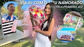 VIAJEI COM O MEU NAMORADO PELA PRIMEIRA VEZ *sozinhos!* Vlog de um ano de namoro!