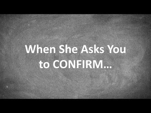 How to Handle it When You Ask a Woman Out and She Asks You to CONFIRM Later...